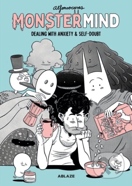 Kniha: MonsterMind: Dealing With Anxiety & Self-Doubt (Alfonso Casas)