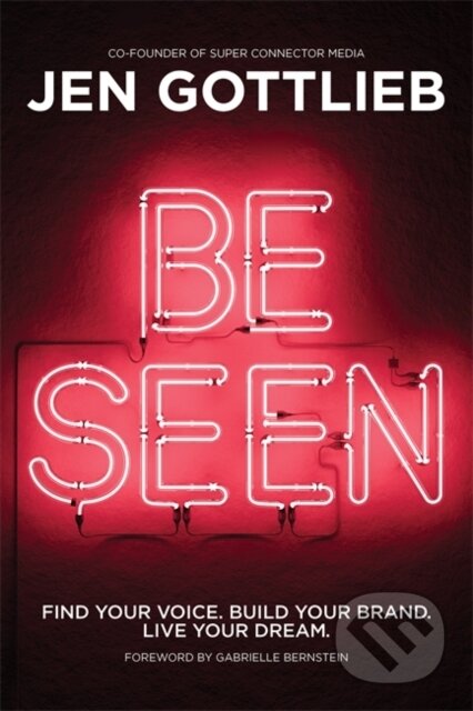 Kniha: BE SEEN (Jen Gottlieb). , 2023