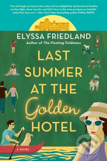Kniha: Last Summer at the Golden Hotel (Elyssa Friedland)