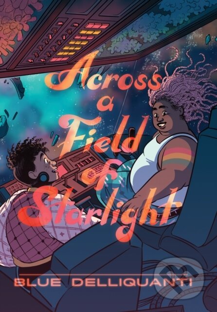 Kniha: Across a Field of Starlight (Blue Delliquanti)