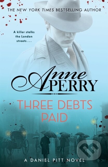 Three Debts Paid (Daniel Pitt Mystery 5) - Anne Perry - kniha z kategorie Detektivky, thrillery a horory