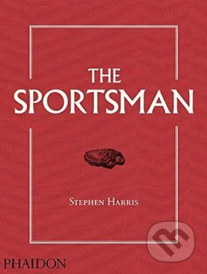 The Sportsman - Stephen Harris, Phaidon, 2017