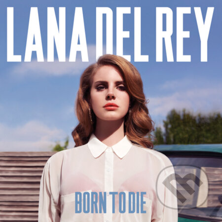 Born To Die - Lana Del Rey, Universal Music, 2012