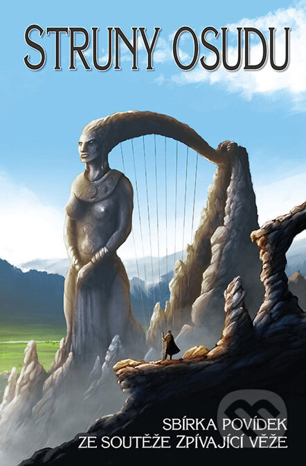 Struny osudu (Sbírka povídek ze soutěže zpívající věže) - kniha z kategorie Společenská beletrie