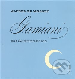 Gamiani aneb dvě prostopášné noci - Alfred de Musset, Concordia, 2008