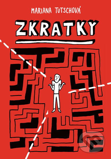 Zkratky - Mariana Tutschová, Labyrint, 2017