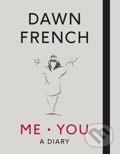 Me. You - Dawn French, Penguin Books, 2017
