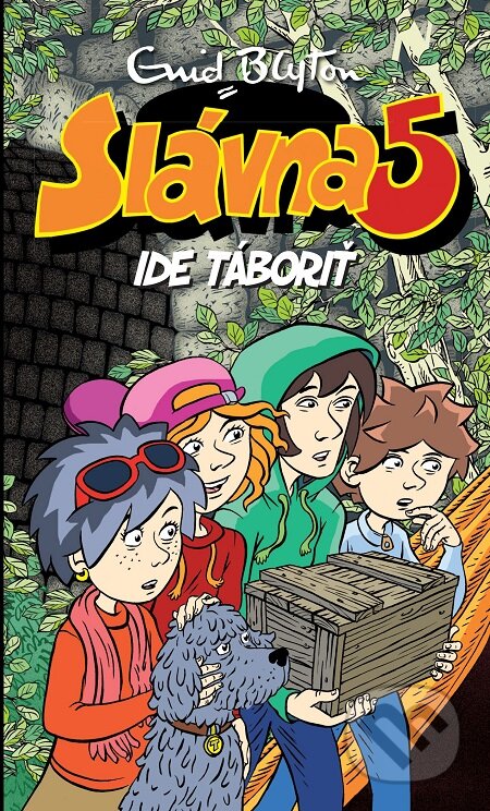 Slávna päťka ide táboriť - Enid Blyton, Slovart, 2017