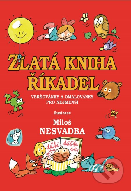 Zlatá kniha říkadel - Miloš Nesvadba (ilustrátor), XYZ, 2017