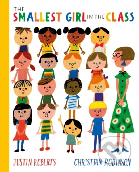Kniha: The Smallest Girl in the Class (Justin Roberts)
