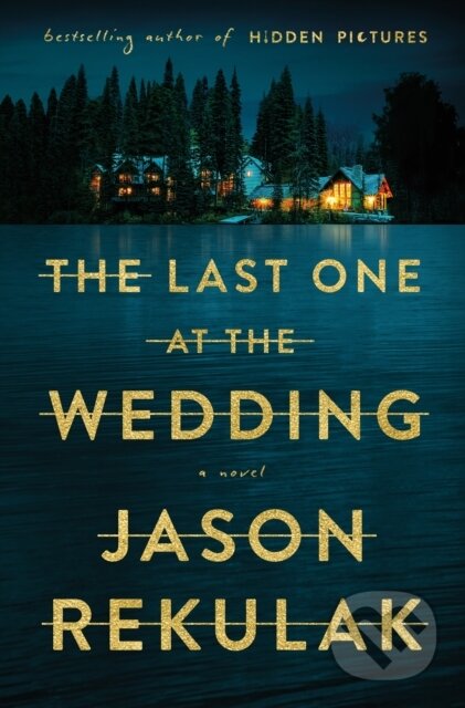 The Last One at the Wedding (A Novel) - Jason Rekulak - kniha z kategorie Detektivky, thrillery a horory