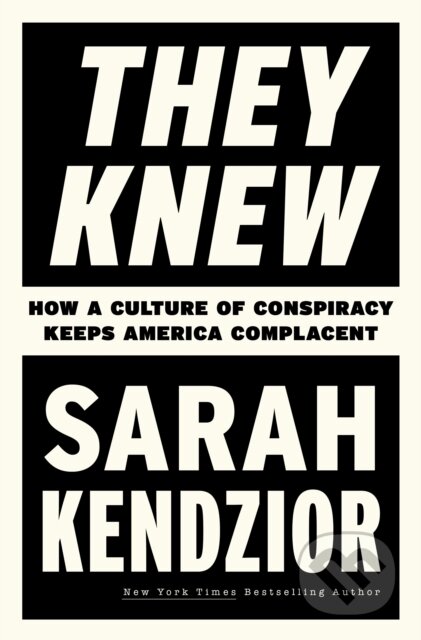 They Knew (How a Culture of Conspiracy Keeps America Complacent) - kniha z kategorie Humanitní a společenské vědy