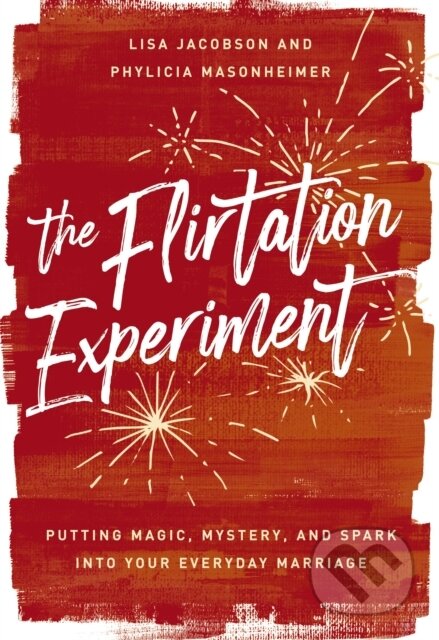 Kniha: The Flirtation Experiment (Lisa Jacobson a Phylicia Masonheimer)