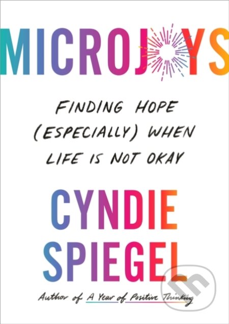 Microjoys (Finding Hope (Especially) When Life is Not Okay) - kniha z kategorie Humanitní a společenské vědy