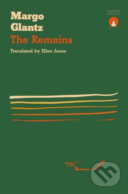 Kniha: The Remains (Margo Glantz)