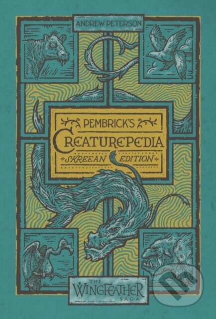 Kniha: Pembrick's Creaturepedia (Andrew Peterson)