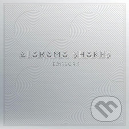 Alabama Shakes: Boys & Girls / 10Th Anniversary - Alabama Shakes