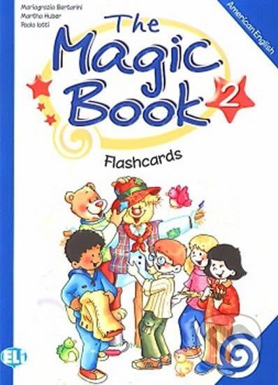 Kniha: The Magic Book 2 Flashcards (Mariagrazia Bertarini a Paolo Lotti)