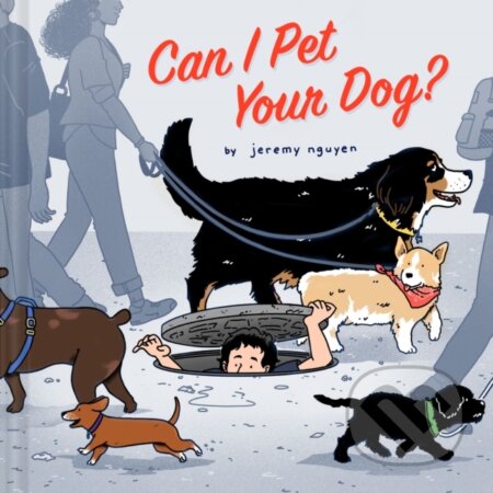 Kniha: Can I Pet Your Dog? (Jeremy Nguyen)