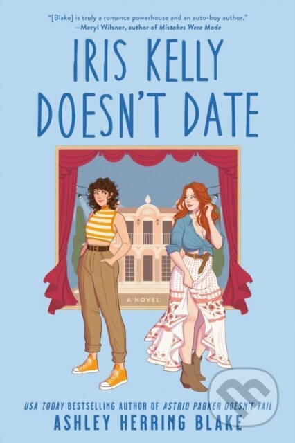 Iris Kelly Doesn't Date - Ashley Herring Blake - kniha z kategorie Romantická