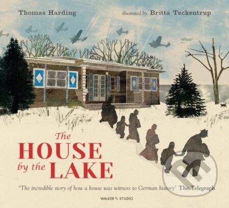 Kniha: The House by the Lake: The Story of a Home and a Hundred Years of History (Thomas Harding)