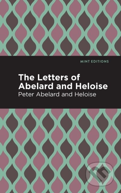 Kniha: The Letters of Abelard and Heloise (Heloise a Peter Abelard)