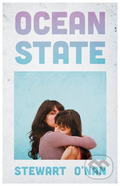 Kniha: Ocean State (Stewart O'nan). , 2022