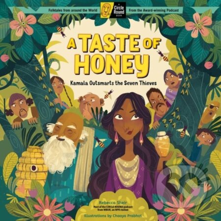 A Taste of Honey (Kamala Outsmarts the Seven Thieves; A Circle Round Book) - kniha z kategorie Pro děti