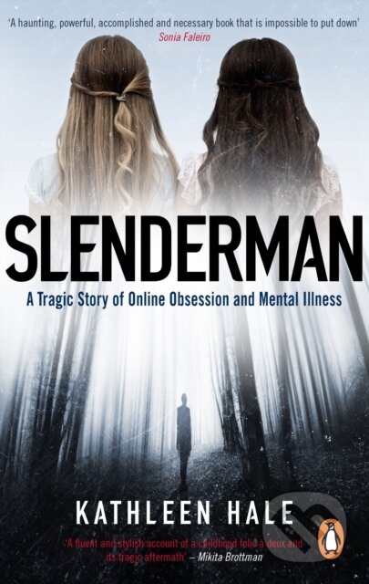 Slenderman (A Tragic Story of Online Obsession and Mental Illness) - kniha z kategorie Životopisy, reportáže a myšlenky