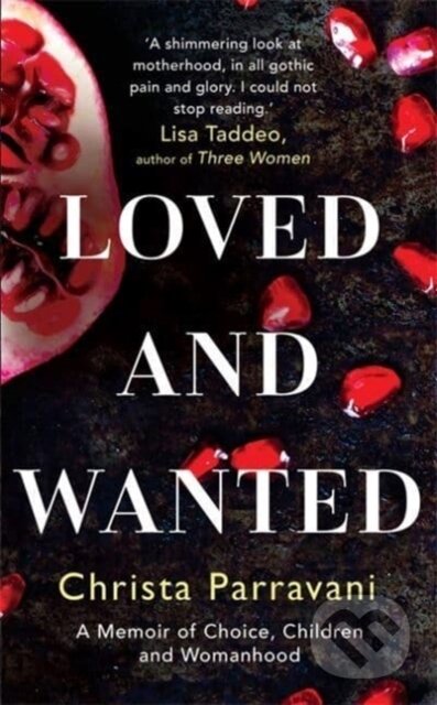 Loved and Wanted (A Memoir of Choice, Children, and Womanhood) - kniha z kategorie Humanitní a společenské vědy