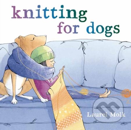 Kniha: Knitting for Dogs (Laurel Molk)