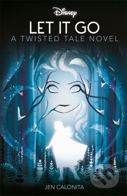 Kniha: Disney Frozen: Let It Go (Jen Calonita)
