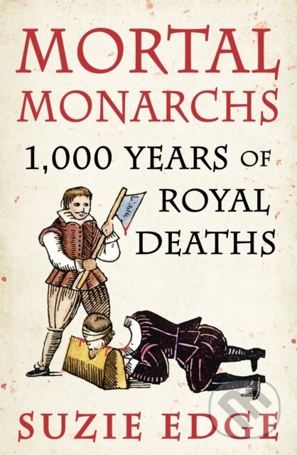 Kniha: Mortal Monarchs (Suzie Edge)