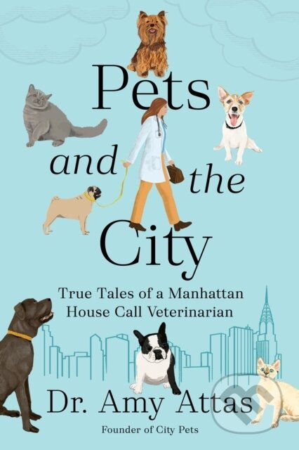 Kniha: Pets and the City (Amy Attas)