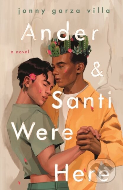 Kniha: Ander & Santi Were Here (Jonny Garza Villa)