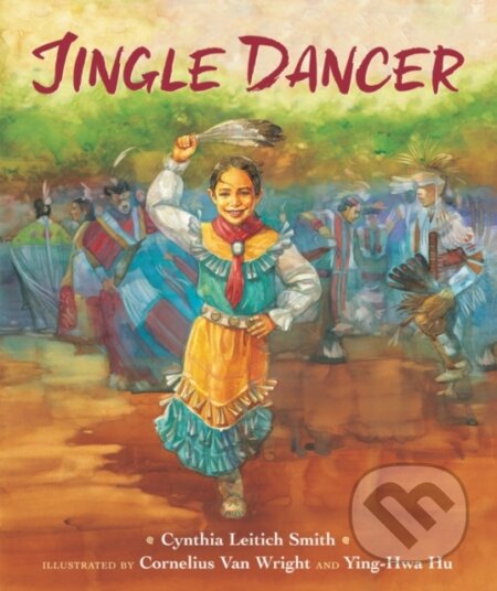 Kniha: Jingle Dancer (Cynthia Leitich Smith)