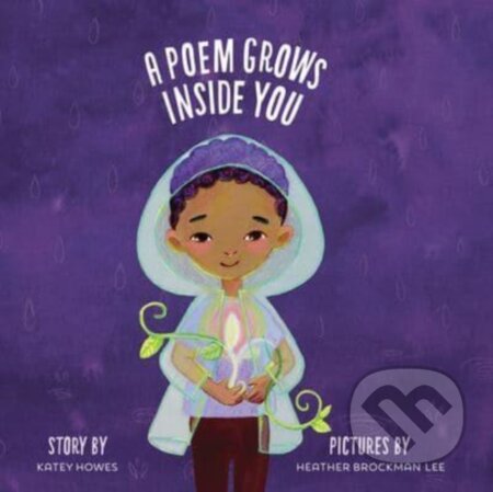 Kniha: A Poem Grows Inside You (Katey Howes)