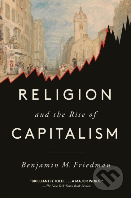 Religion and the Rise of Capitalism - Benjamin M. Friedman - kniha z kategorie Filozofie
