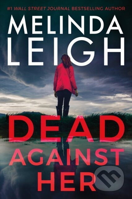 Kniha: Dead Against Her (Melinda Leigh). , 2022