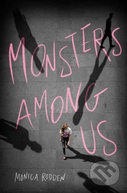 Kniha: Monsters Among Us (Monica Rodden)