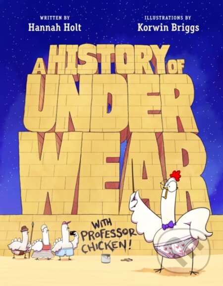 A History of Underwear with Professor Chicken - Hannah Holt - kniha z kategorie Pro děti