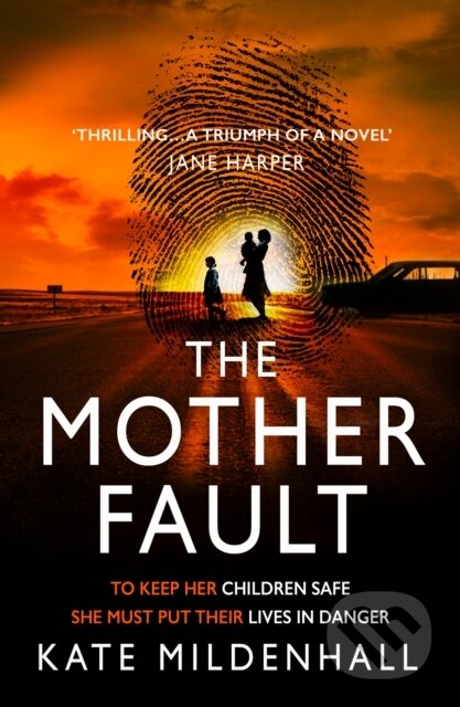 The Mother Fault - Kate Mildenhall - kniha z kategorie Společenská beletrie