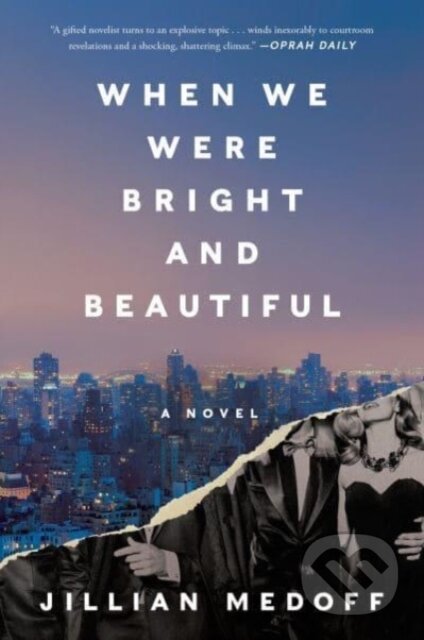 When We Were Bright and Beautiful (A Novel) - Medoff Jillian - kniha z kategorie Detektivky, thrillery a horory