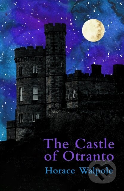Kniha: The Castle of Otranto (Legend Classics) (Horace Walpole)