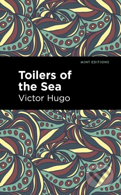 Kniha: Toilers of the Sea (Victor Hugo). , 2021