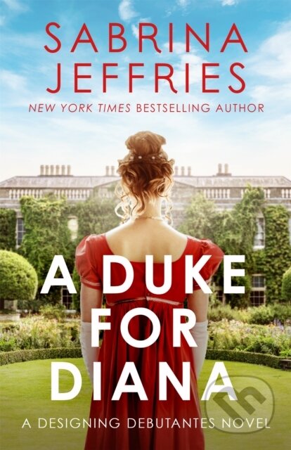 A Duke for Diana (Meet the Designing Debutantes!) - Sabrina Jeffries - kniha z kategorie Romantika