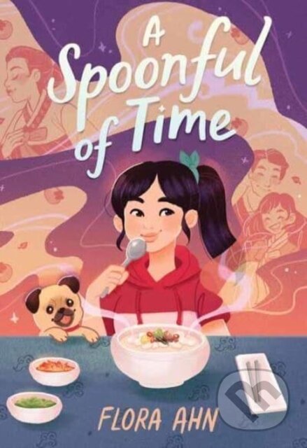 Kniha: A Spoonful of Time (Flora Ahn)