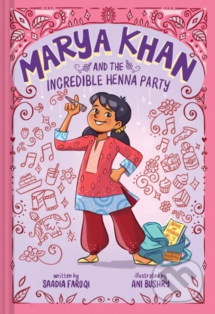 Kniha: Marya Khan and the Incredible Henna Party (Marya Khan #1) (Saadia Faruqi)