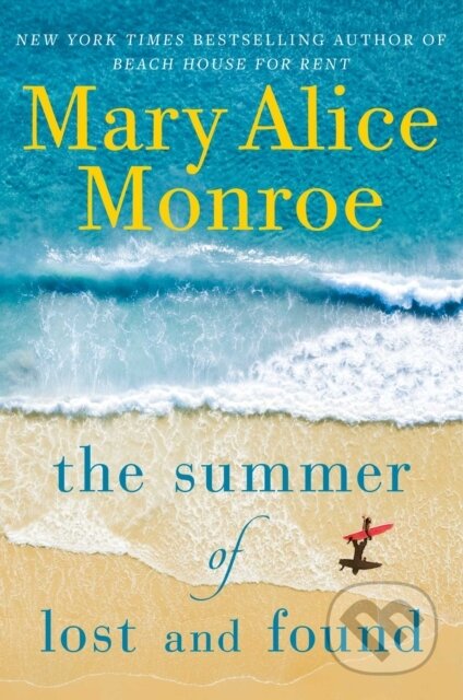 The Summer of Lost and Found - Mary Alice Monroe