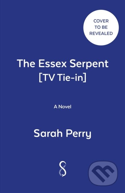 Kniha The Essex Serpent. TV Tie-In